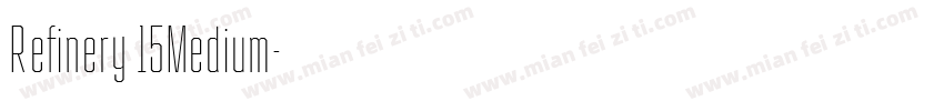 Refinery 15Medium字体转换